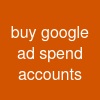 buy google ad spend accounts