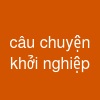 câu chuyện khởi nghiệp