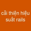 cải thiện hiệu suất rails