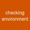 checking environment