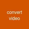 convert video