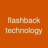 flashback technology