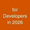 for Developers in 2026