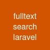 fulltext search laravel