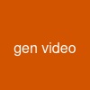 gen video