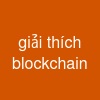 giải thích blockchain