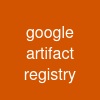 google artifact registry