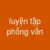 luyện tập phỏng vấn