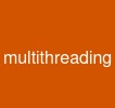 multithreading