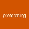 pre-fetching