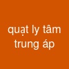 quạt ly tâm trung áp