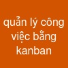 quản lý công việc bằng kanban