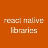 react native libraries