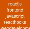 reactjs frontend javascript react-hooks web-development