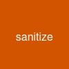 sanitize