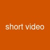 short video