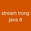 stream trong java 8