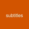 subtitles
