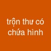 trộn thư có chứa hình
