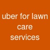 uber for lawn care services