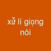 xử lí giọng nói