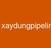xaydungpipelinetrichxuat