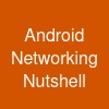 Android Networking Nutshell