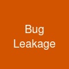 Bug Leakage