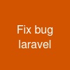 Fix bug laravel