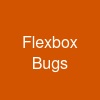 Flexbox Bugs