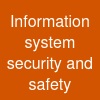 Information system security and safety