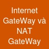 Internet GateWay và NAT GateWay