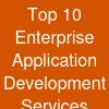 Top 10 Enterprise Application Development Services