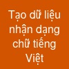 Tạo dữ liệu nhận dạng chữ tiếng Việt