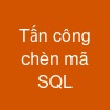 Tấn công chèn mã SQL