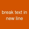 break text in new line