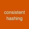 consistent hashing
