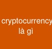 cryptocurrency là gì