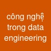 công nghệ trong data engineering