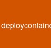 deploycontainer