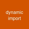 dynamic import
