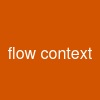 flow context