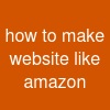 how to make website like amazon