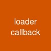 loader callback