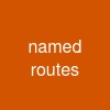 named routes