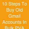 10 Steps To Buy Old Gmail Accounts In Bulk (PVA