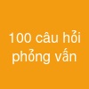 100 câu hỏi phỏng vấn