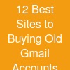12 Best Sites to Buying Old Gmail Accounts Instantly