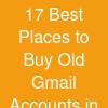 17 Best Places to Buy Old Gmail Accounts in the US (PVA & Aged)