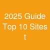 2025 Guide: Top 10 Sites t
